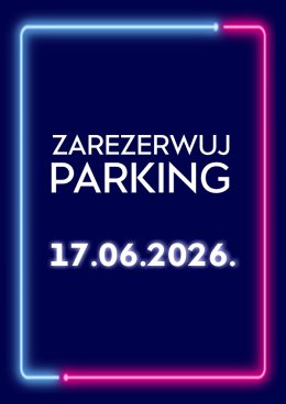 Parking Rezerwacyjny - 17.06.2026
