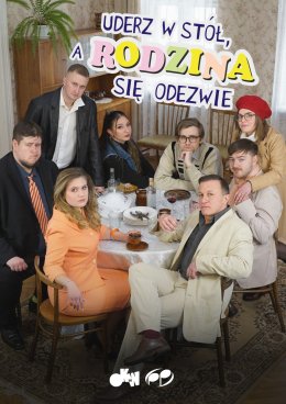 Uderz w stół, a rodzina się odezwie