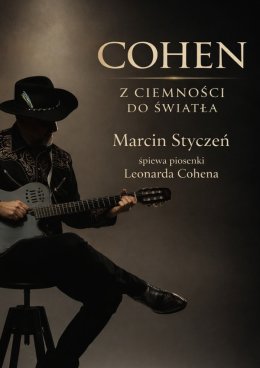 Marcin Styczeń - Cohen. Z ciemności do światła