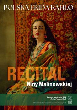Recital Niny Malinowskiej "Polska Frida Kahlo"